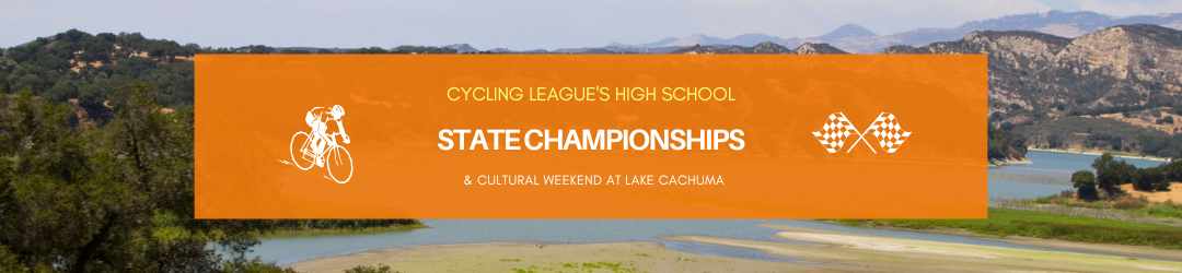 The SoCal Interscholastic Cycling League’s High School State Championships & Cultural Weekend